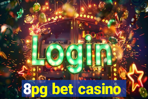 8pg bet casino